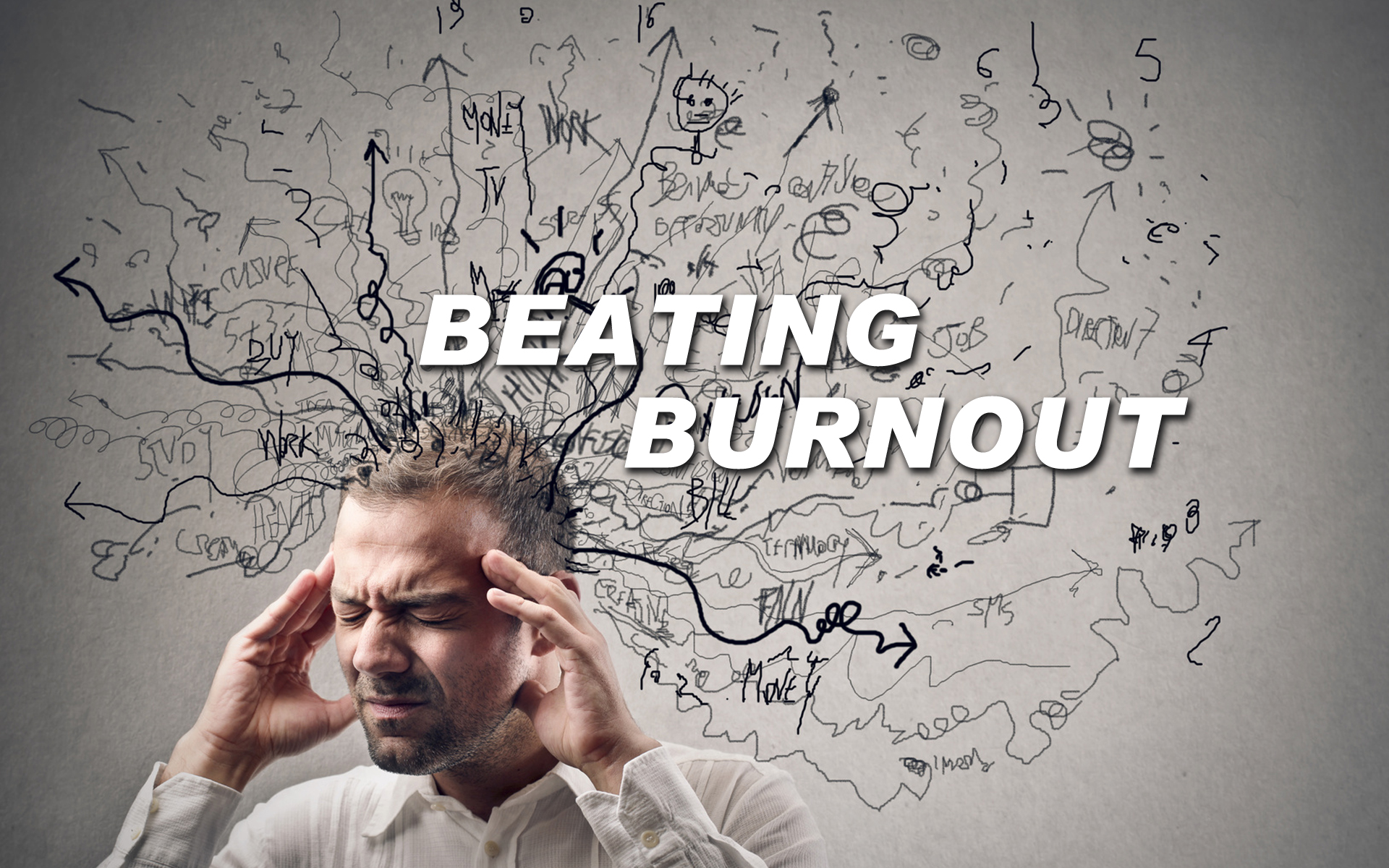 Beating Burnout