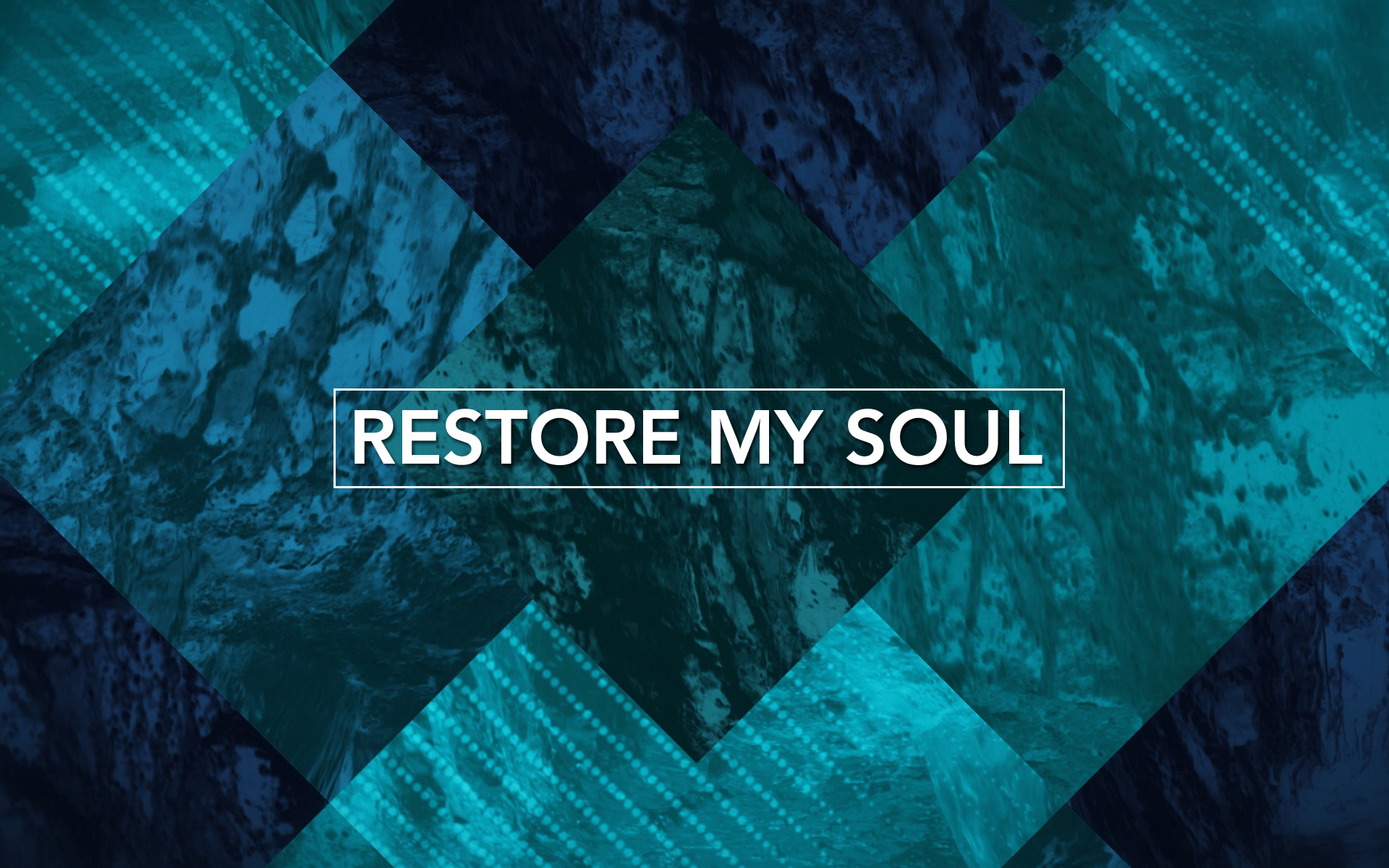 Restore My Soul