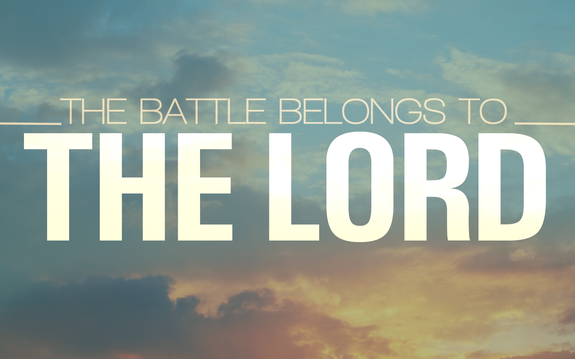 The Battle Belongs to the Lord